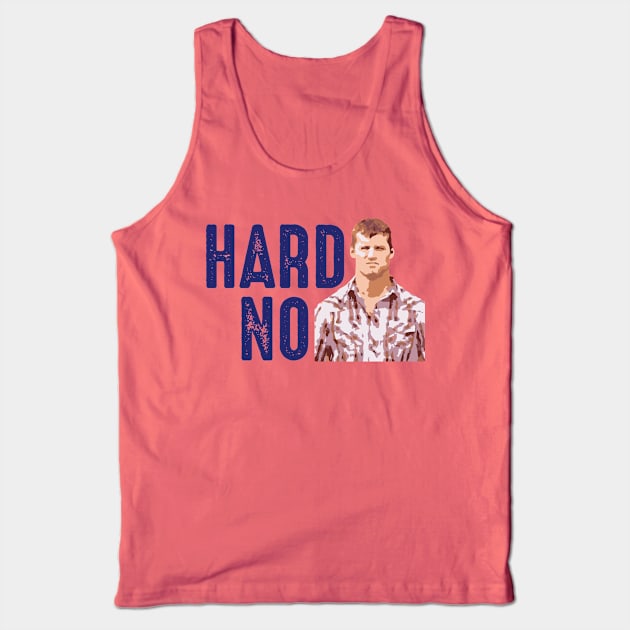 Hard NO Tank Top by HeyBeardMon